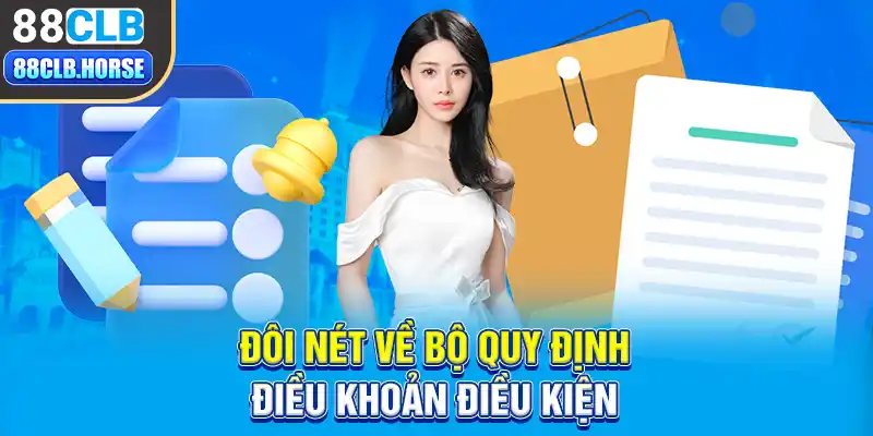 Đôi nét về bộ quy định điều khoản điều kiện