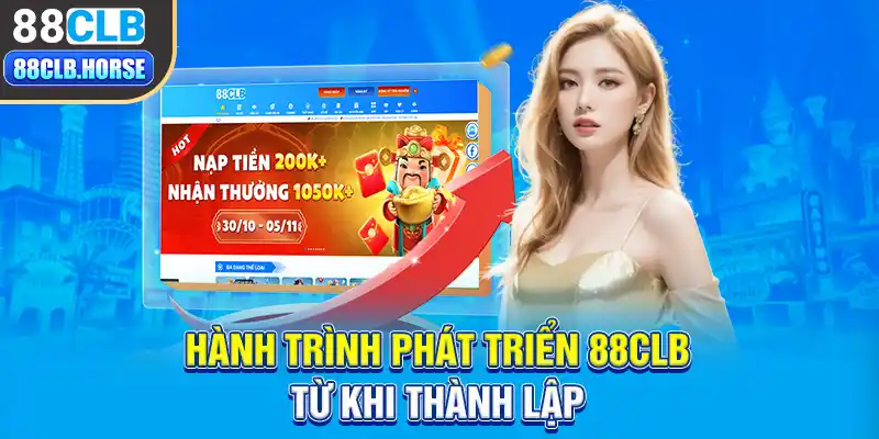 Hành trình phát triển 88CLB từ khi thành lập