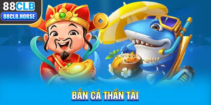 Bắn cá thần tài