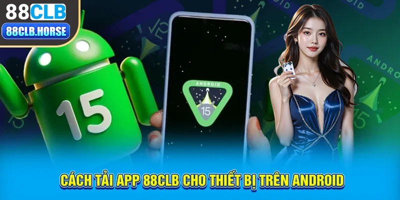 Cách tải app 88CLB cho thiết bị trên android