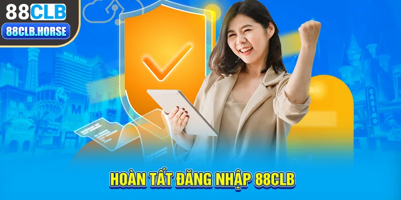 Hoàn tất đăng nhập 88CLB