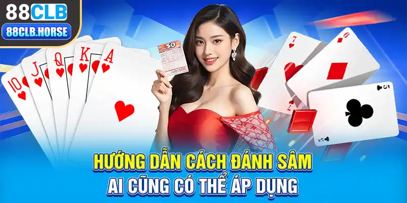 Hướng dẫn cách đánh sâm ai cũng có thể áp dụng