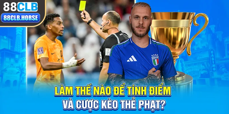 Làm thế nào để tính điểm và cược kèo thẻ phạt?